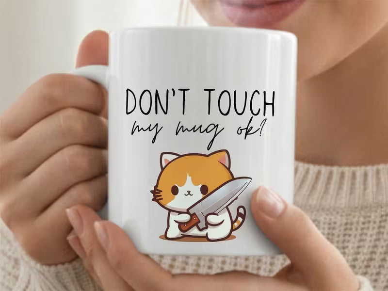 Don't Touch My Mug OK Cat with Knife Ceramic Coffee Mug – 320ml, White